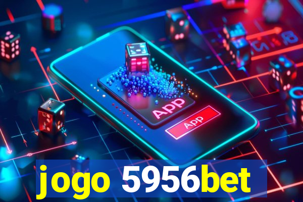 jogo 5956bet